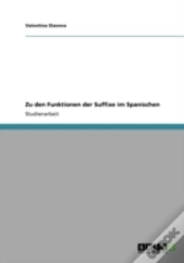 Zu Den Funktionen Der Suffixe Im Spanischen