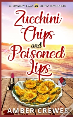 Capa do artigo Zucchini Chips And Poisoned Lips