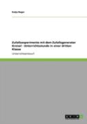 Zufallsexperimente Mit Dem Zufallsgenerator Kreisel - Unterrichtsstunde In Einer Dritten Klasse