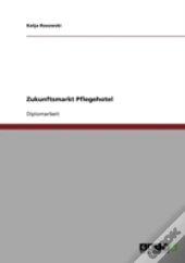 Zukunftsmarkt Pflegehotel