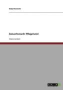 Zukunftsmarkt Pflegehotel