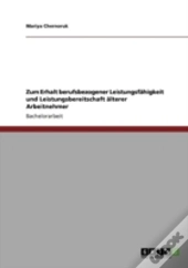Zum Erhalt Berufsbezogener Leistungsfaã‚Â¤Higkeit Und Leistungsbereitschaft Aã‚Â¤Lterer Arbeitnehmer