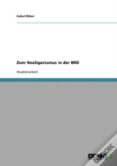 Zum Hooliganismus In Der Brd