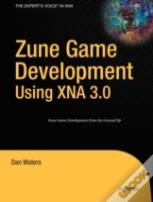Zune Game Development Using Xna 3.0