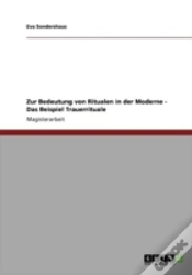 Capa do artigo Zur Bedeutung Von Ritualen In Der Moderne - Das Beispiel Trauerrituale