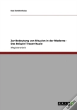 Capa do artigo Zur Bedeutung Von Ritualen In Der Moderne - Das Beispiel Trauerrituale