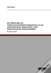 Capa do artigo Zur Effektivitaã‚Â¤T Von Schaler-Streitschlichter-Programmen An Vier Unterfraã‚Â¤Nkischen Hauptschulen Unter Einbeziehung Der Schulsozialarbeit