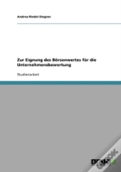 Zur Eignung Des Borsenwertes Fur Die Unternehmensbewertung