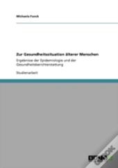 Zur Gesundheitssituation Aã‚Â¤Lterer Menschen