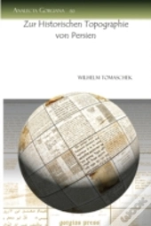 Zur Historischen Topographie Von Persien
