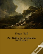 Zur Kritik Der Deutschen Intelligenz