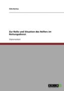 Zur Rolle Und Situation Des Helfers Im Rettungsdienst