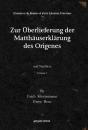 Zur Ueberlieferung Der Matthauserklarung Des Origenes (Vol 1-2) - Preview