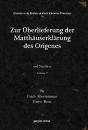 Zur Ueberlieferung Der Matthauserklarung Des Origenes (Vol 1) - Preview