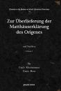 Zur Ueberlieferung Der Matthauserklarung Des Origenes (Vol 1) - Preview