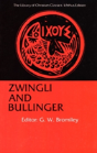 Zwingli And Bullinger - Preview